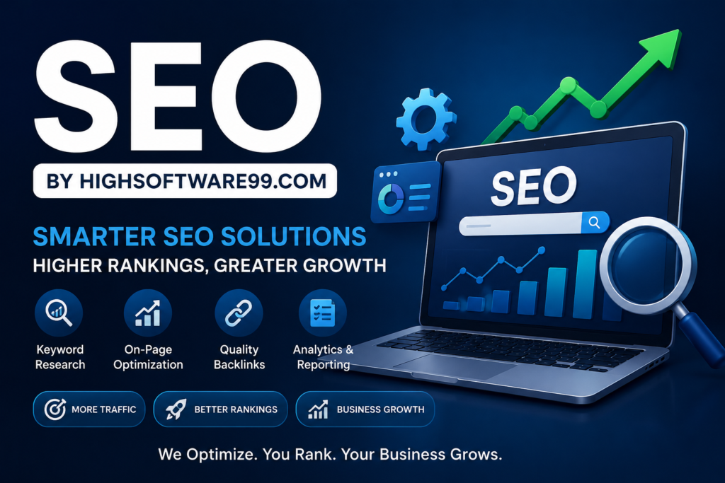 SEO by HighSoftware99.com: Mastering Search Engine Optimization for Maximum Online Visibility