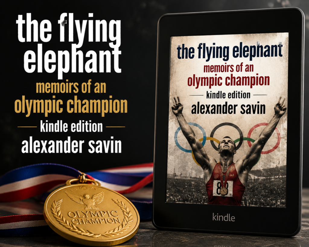 9 Compelling Reasons The Flying Elephant Memoirs of an Olympic Champion Kindle Edition Alexander Savin Is a Must‑Read